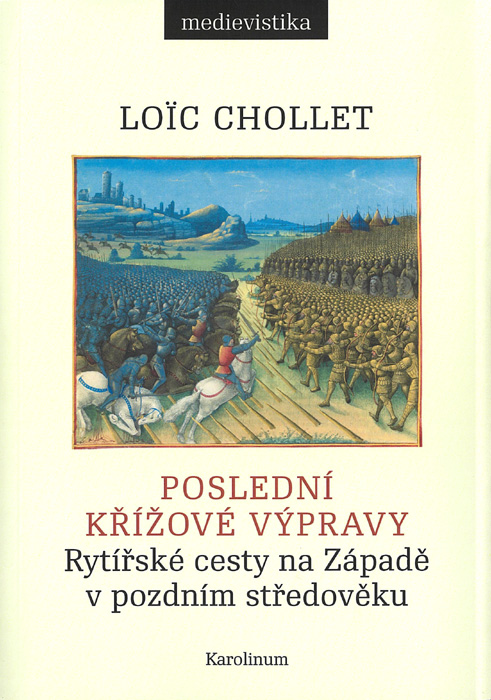 Poslední křížové výpravy • Rytířské cesty na Západě v pozdním středověku