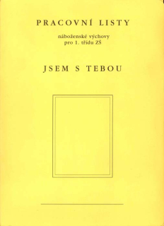 Jsem s tebou • Pracovní listy náboženské výchovy pro 1. třídu ZŠ
