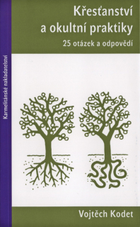 Křesťanství a okultní praktiky • 25 otázek a odpovědí
