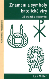Znamení a symboly katolické víry • 25 otázek a odpovědí