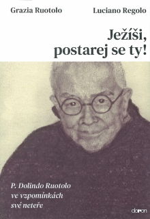 Ježíši, postarej se ty! • P. Dolindo Ruotolo ve vzpomínkách své neteře