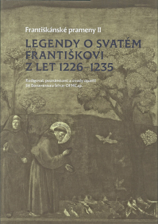 Františkánské prameny II • Legendy o sv. Františkovi z let 1226–1235