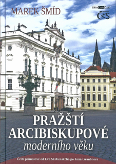 Pražští arcibiskupové moderního věku • Čeští primasové od Lva Skrbenského po Jana Graubnera
