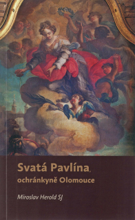 Svatá Pavlína, ochránkyně Olomouce