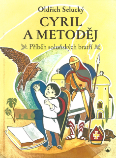 Cyril a Metoděj • Příběh soluňských bratří