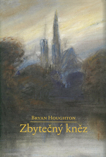 Zbytečný kněz • Autobiografie liturgického exulanta