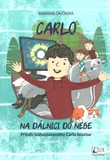 Carlo na dálnici do nebe • Příběh blahoslaveného Carla Acutise