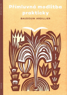 Přímluvná modlitba prakticky