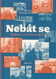 Nebát se • Rozhovory o strachu a odvaze