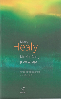 Muži a ženy jsou z ráje • Úvod do teologie těla Jana Pavla II.