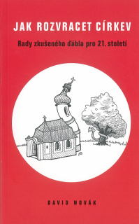 Jak rozvracet církev • Rady zkušeného ďábla pro 21. století