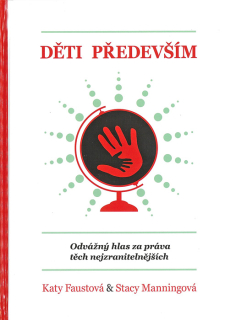 Děti především aneb Odvážný hlas za práva těch nejzranitelnějších