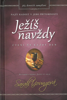 Ježíš navždy • Najít radost v jeho přítomnosti