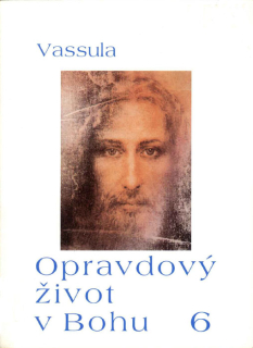 Opravdový život v Bohu • díl 6 – sešit 65–70