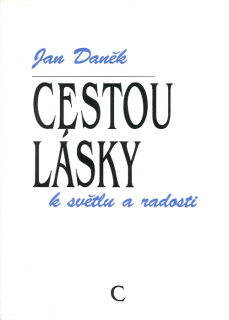 Cestou lásky k světlu a radosti • Cyklus C
