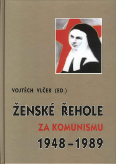 Ženské řehole za komunismu 1948–1989