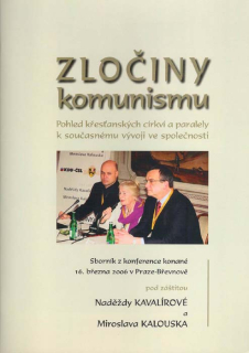 Zločiny komunismu • Pohled křesťanských církví a paralely k současnému vývoji ve společnosti