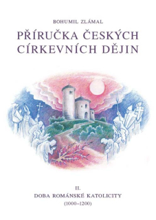 Příručka českých církevních dějin • II. Doba románské katolicity (1000–1200)