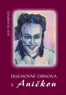 Duchovní obnova s Aničkou 