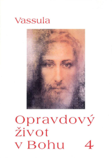 Opravdový život v Bohu • díl 4 – sešit 46–58