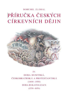 Příručka českých církevních dějin • IV. Doba husitská, českobratrská a protestantská (1400–1550) • Doba rekatolizace (1550–1650)
