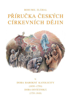 Příručka českých církevních dějin • V. Doba barokní katolicity (1650–1750) • Doba osvícenská (1750–1848)