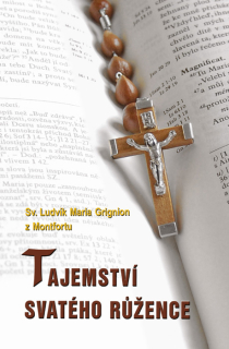 Tajemství svatého růžence • Podivuhodné tajemství svatého růžence, jímž se přičiňujeme o svou spásu
