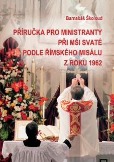 Příručka pro ministranty při mši svaté podle římského misálu z roku 1962