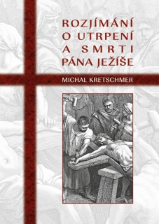Rozjímání o utrpení a smrti Pána Ježíše