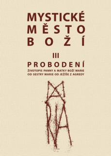 Mystické město Boží • III. Probodení