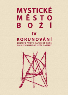 Mystické město Boží • IV. Korunování