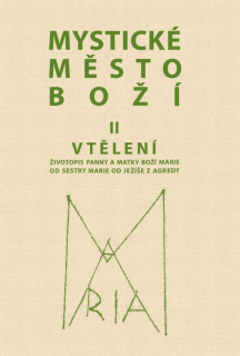 Mystické město Boží • II. Vtělení