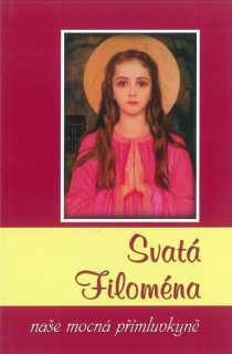 Svatá Filoména (Naše mocná přímluvkyně)