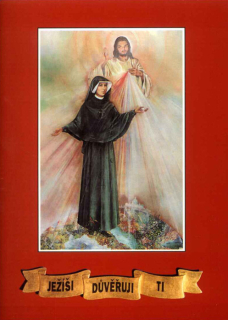 Ježíši, důvěřuji Ti! • Výbor modliteb svaté sestry Faustyny