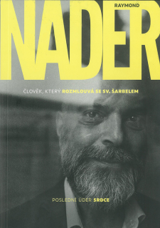 Raymond Nader • Člověk, který rozmlouvá se sv. Šarbelem • Poslední úder srdce
