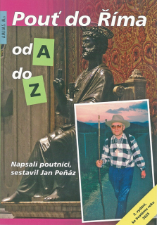 Pouť do Říma od A do Z v jubilejním Svatém roce 2000