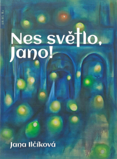 Nes světlo, Jano!