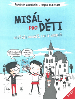 Misál pro děti •  Když mši rozumíš, tak se nenudíš!