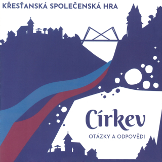 Církev: otázky a odpovědi •  Křesťanská společenská hra