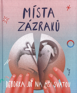 Místa zázraků • Deborka jde na mši svatou