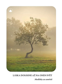 Láska dosáhne až na onen svět • Modlitby za zemřelé