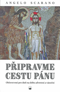 Připravme cestu Pánu • Občerstvení pro duši na dobu adventní a vánoční